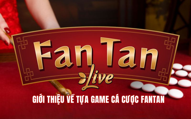  Cách Chơi Fantan 789BET - Kiến Thức Cá Cược Cùng Chuyên Gia