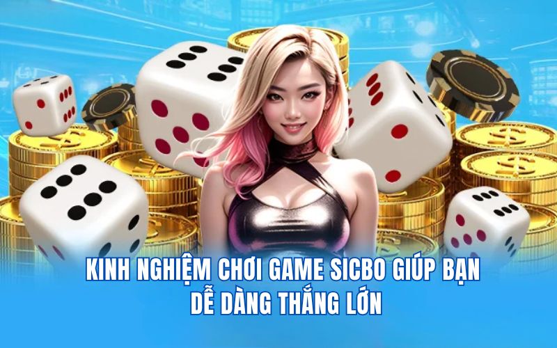 Cách Chơi Sicbo 789BET - Cẩm Nang Cá Cược Cho Hội Viên Mới