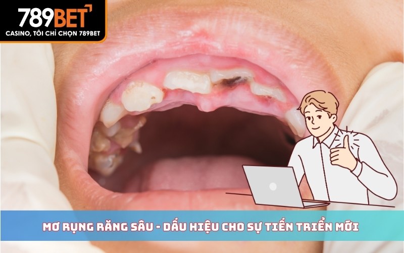 Giấc Mơ Thấy Rụng Răng Mang Ý Nghĩa Tốt Hay Xấu Cho Bạn