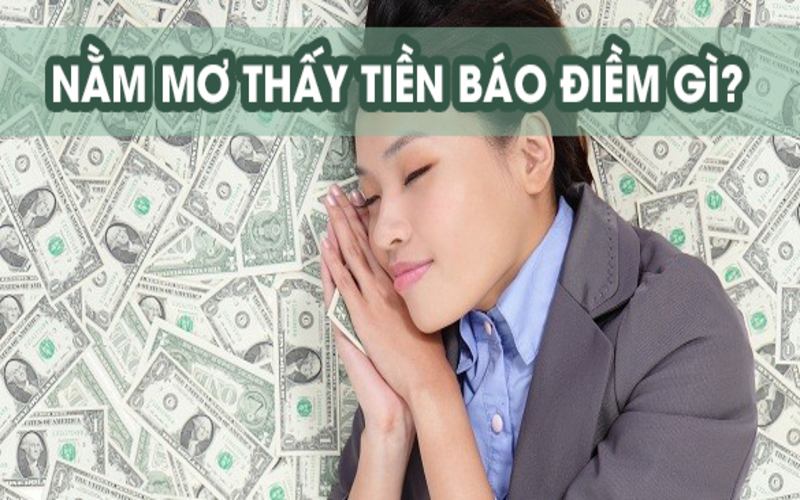 Giấc Mơ Thấy Tiền - Giải Mã Và Điềm Báo Cho Con Số May Mắn