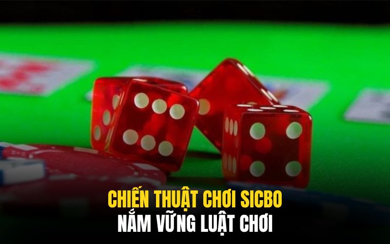 Chiến Thuật Chơi Sicbo Qua 3+ Phương Pháp Hữu Hiệu Bậc Nhất