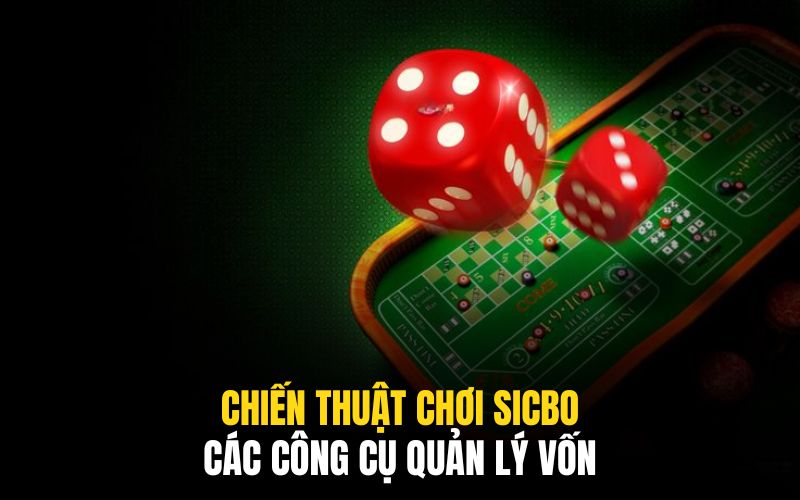 Chiến Thuật Chơi Sicbo Qua 3+ Phương Pháp Hữu Hiệu Bậc Nhất