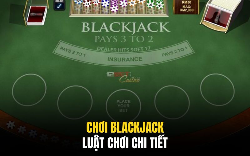 Chơi Blackjack & Ăn Thưởng Hiệu Quả Với 03 Bí Kíp Độc Đáo